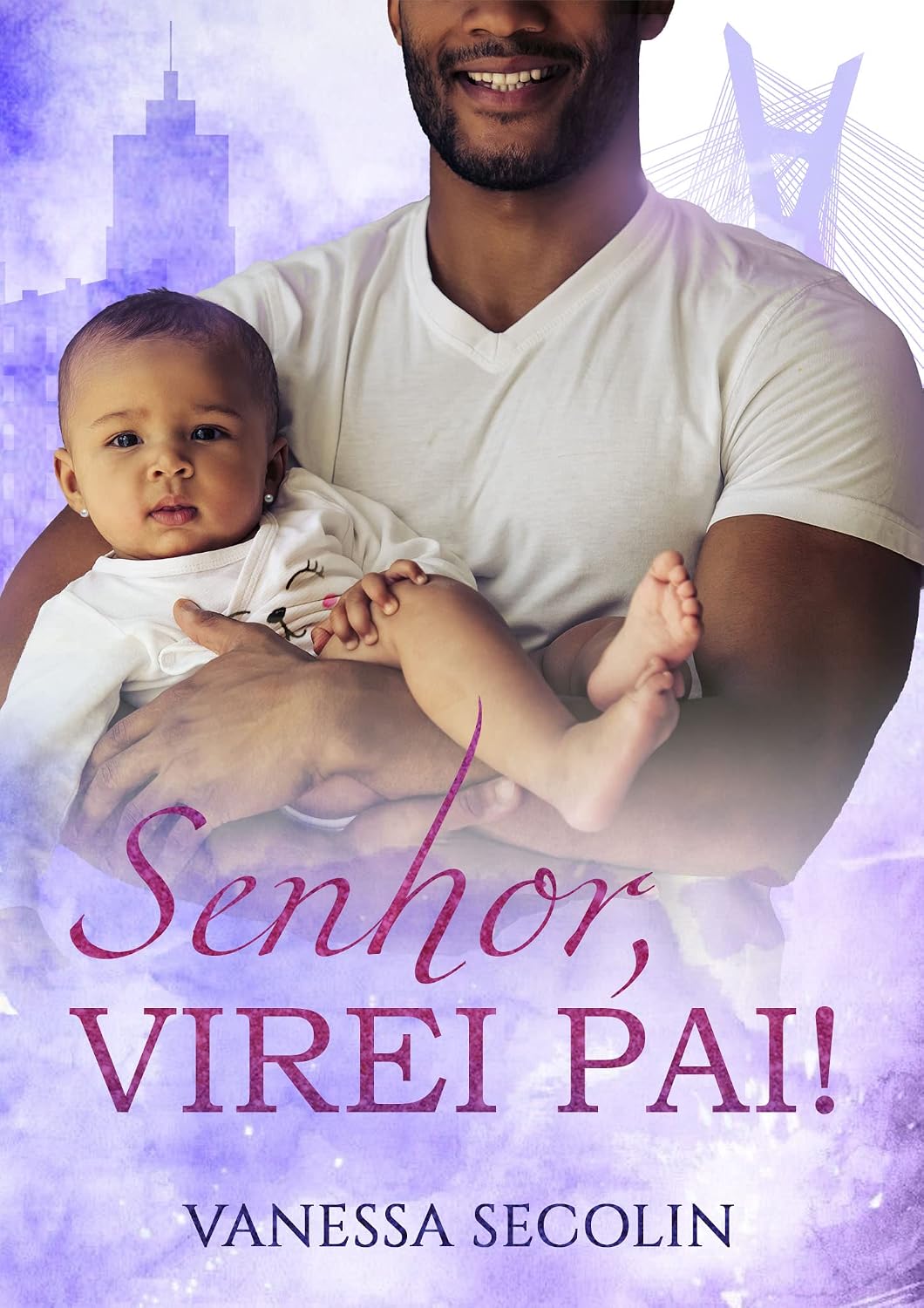 ler totalmente Senhor, Virei Pai!: Livro único (TRILOGIA SENHOR)