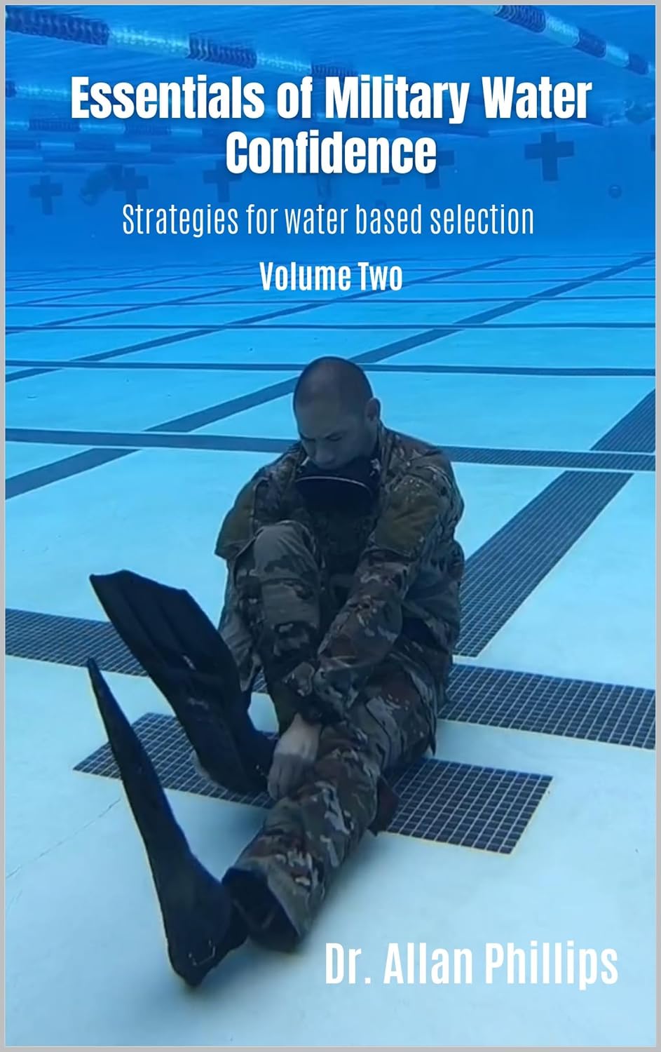 ler totalmente Essentials of Military Water Confidence, Volume 2: Strategies for water based selection (English Edition)