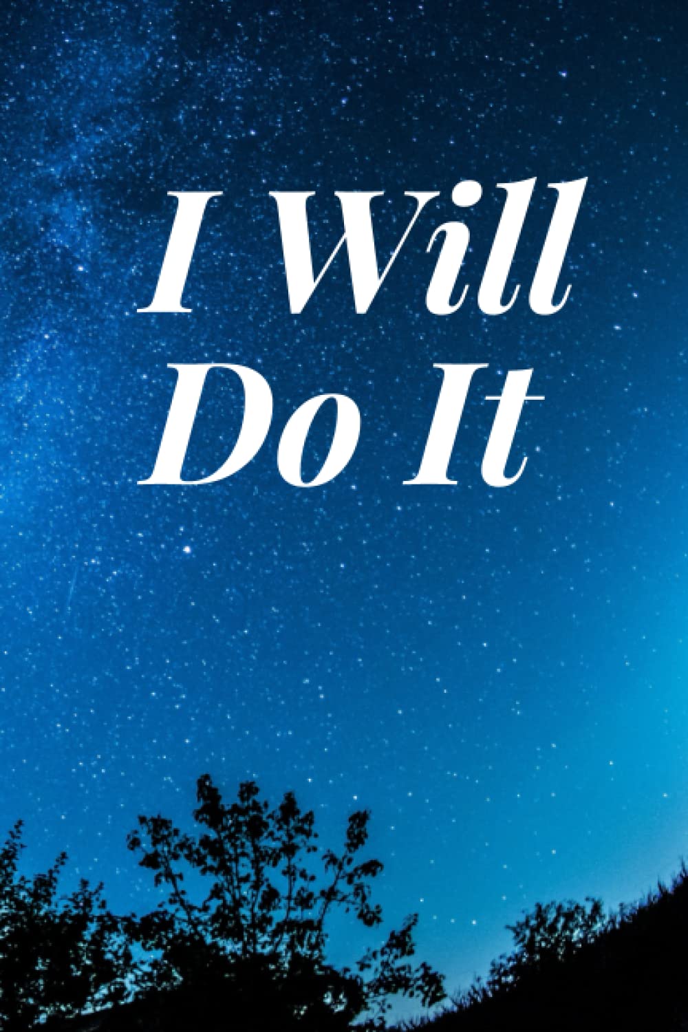 ler totalmente I Will Do It:An Inspirational Journal | Women | Men | 140 Pages | Motivational Quote