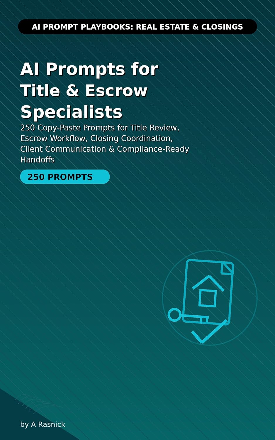 ler totalmente AI Prompts For Title & Escrow Specialists: Closing Desk Edge: 250 Copy-Paste Prompts for Title Review, Escrow Workflow, Closing Coordination, Client Communication... (Real Estate & Finance) (English Edition)