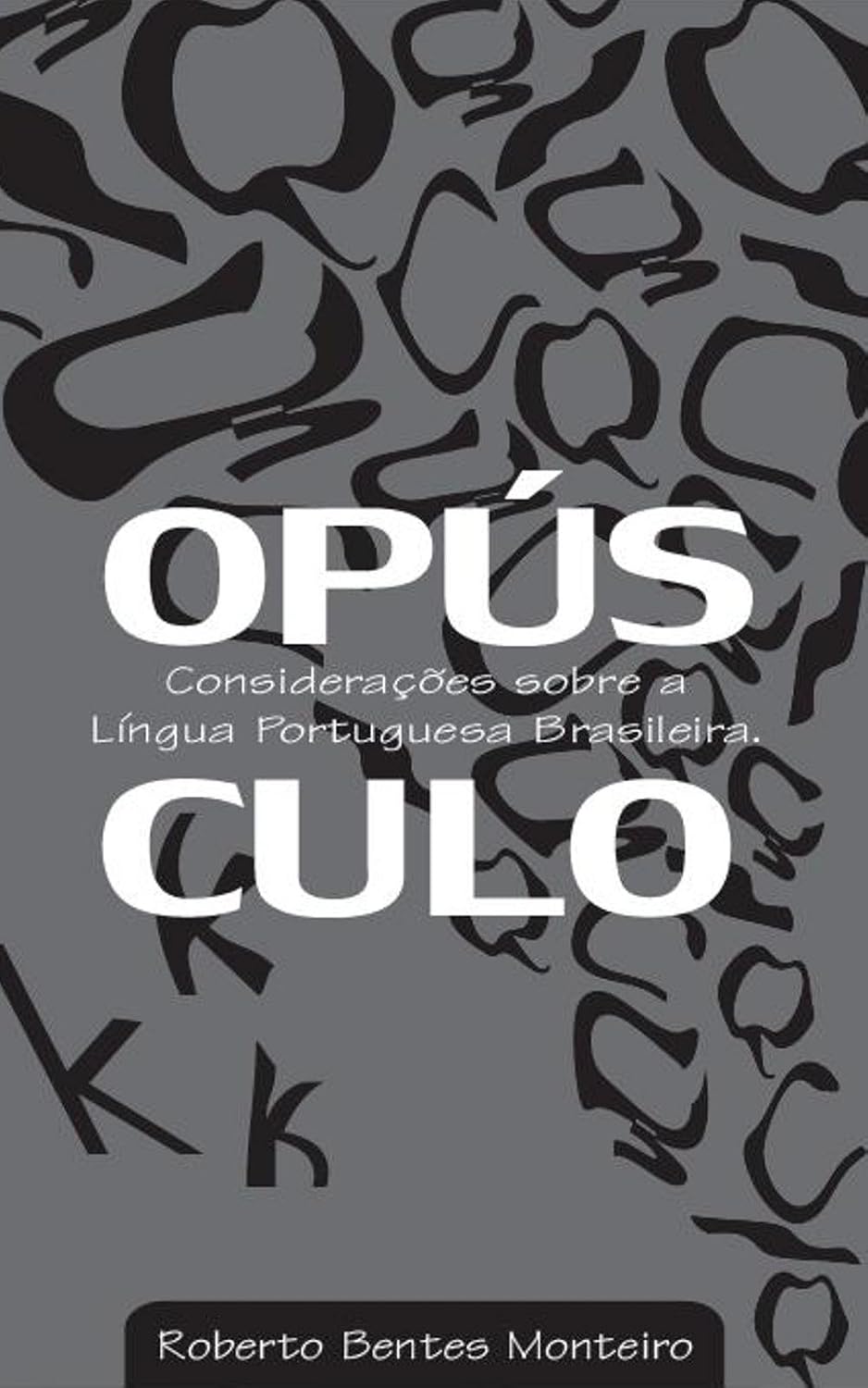 capítulo por capítulo baixar Opúsculo: Considerações Sobre a Língua Portuguesa Brasileira