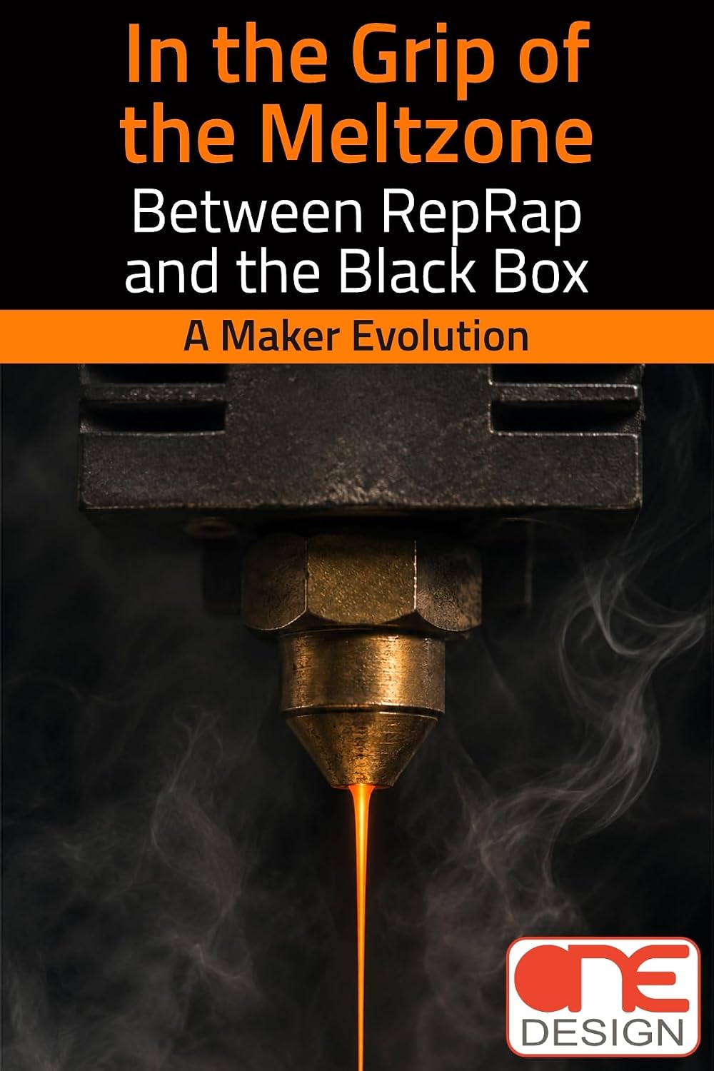 ler totalmente In the Grip of the Meltzone: Between RepRap and the Black Box: A Maker Evolution (English Edition)