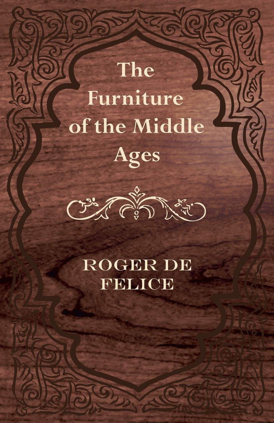 The Furniture of the Middle Ages (English Edition) baixar livro de graça