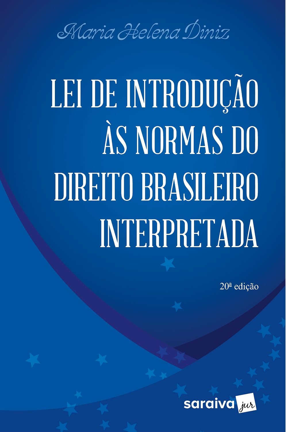 Lei de Introdução as Normas do Direito - 20ª Edição 2024