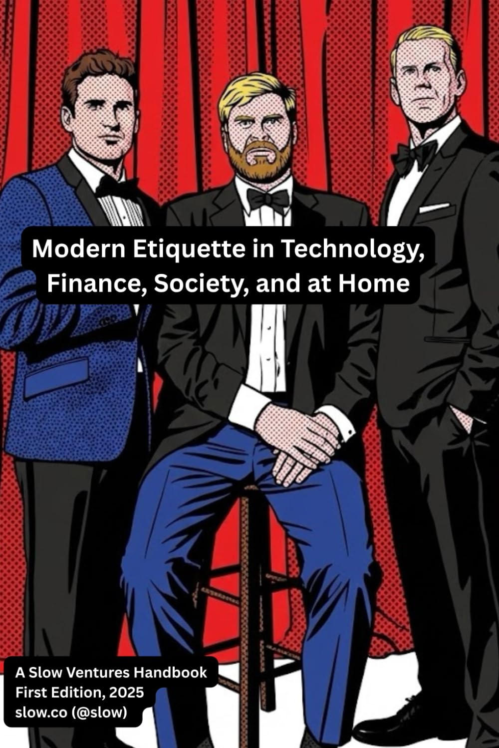 Modern Etiquette in Technology, Finance, Society, and at Home: A Slow Ventures Handbook baixar livro de graça