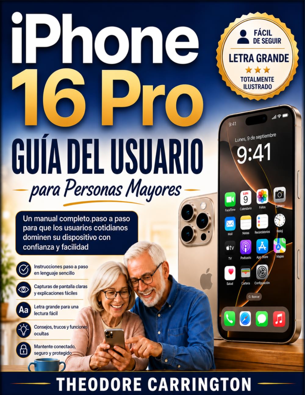 ler totalmente iPhone 16 Pro Guía del usuario Para personas mayores: Un manual completo, paso a paso para que los usuarios cotidianos. Dominen su dispositivo con confianza y facilidad (Spanish Edition)
