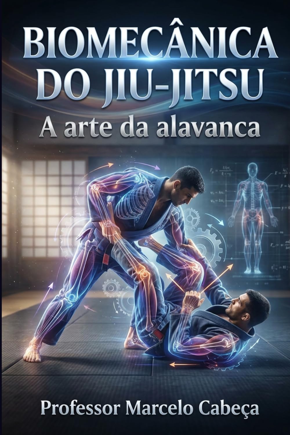 ler totalmente BIOMECÂNICA DO JIU-JITSU: A arte da alavanca (Portuguese Edition)