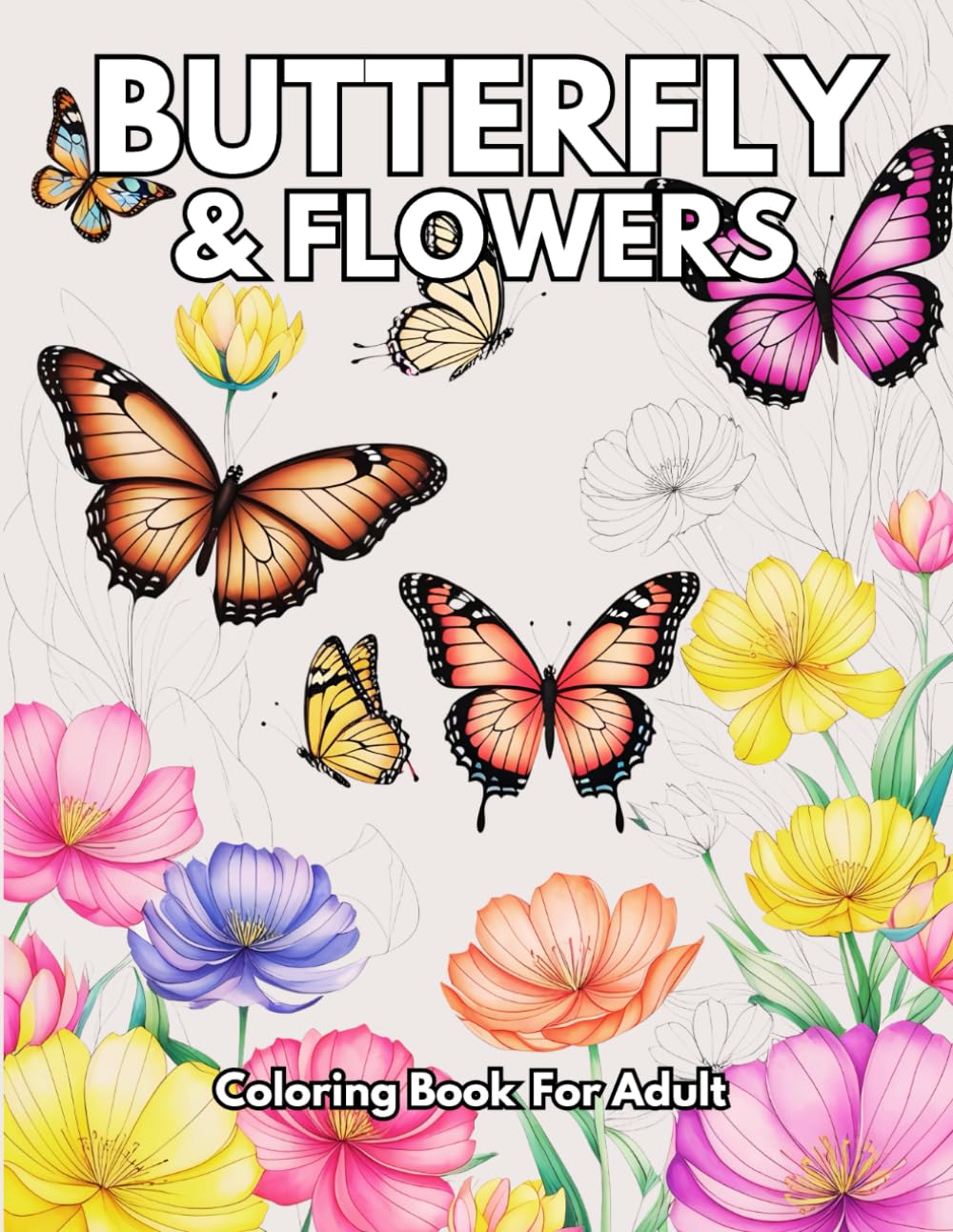 Butterfly and Flowers Coloring Book For Adult: 50 Beautiful Butterfly and Floral Designs for Stress Relief and Relaxation - A Creative Escape for All Ages baixar o livro de graça