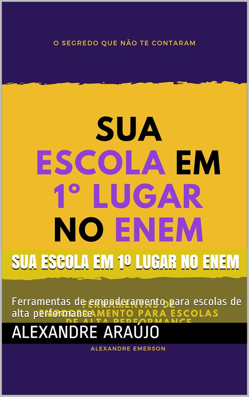 ler totalmente SUA ESCOLA EM 1º LUGAR NO ENEM: Ferramentas de empoderamento para escolas de alta performance