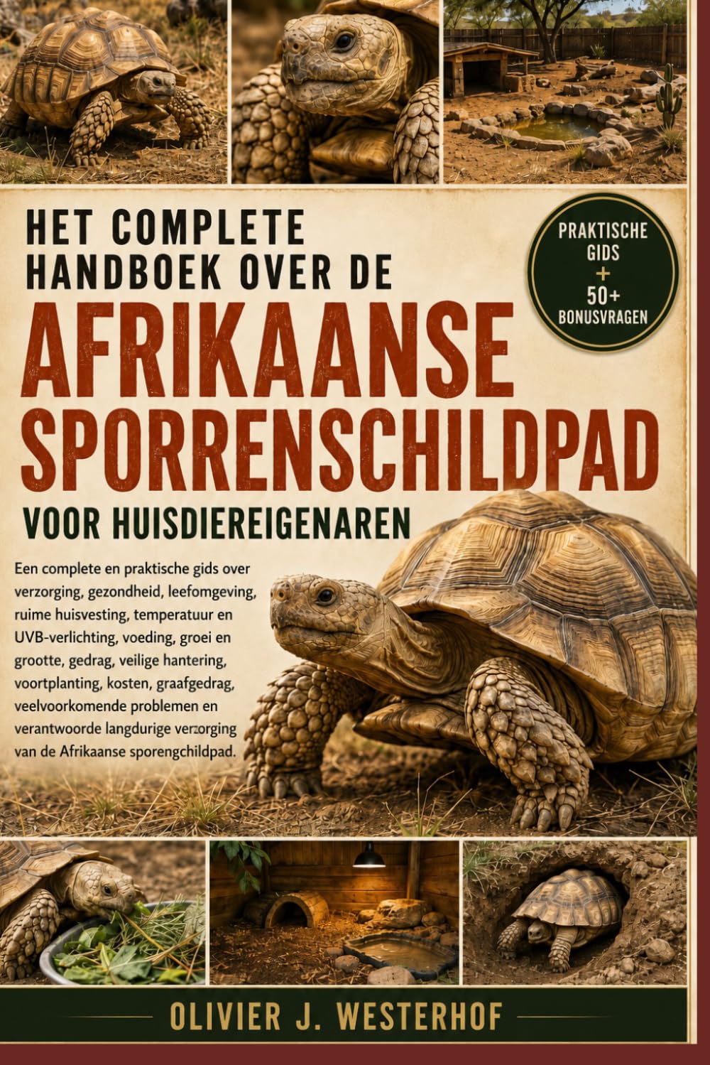 HET COMPLETE HANDBOEK OVER DE AFRIKAANSE SPORRENSCHILDPAD VOOR HUISDIEREIGENAREN: Een complete en praktische gids over verzorging,... Afrikaanse sporenschildpad. (Dutch Edition) baixar o livro de graça