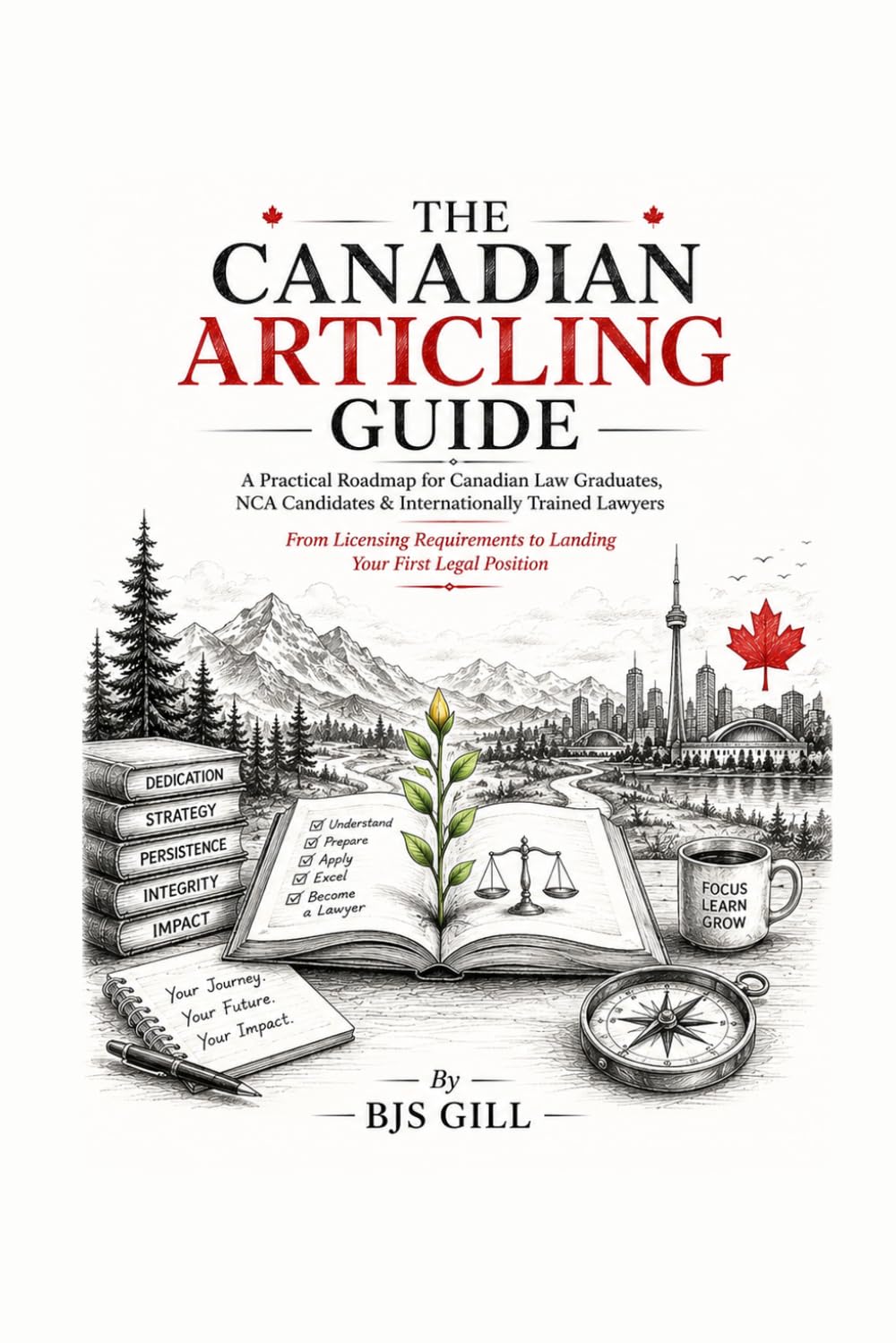 ler totalmente The Canadian Articling Guide: A Practical Roadmap for Canadian Law Graduates, NCA Candidates & Internationally Trained Lawyers - From Licensing Requirements to Landing Your First Legal Position