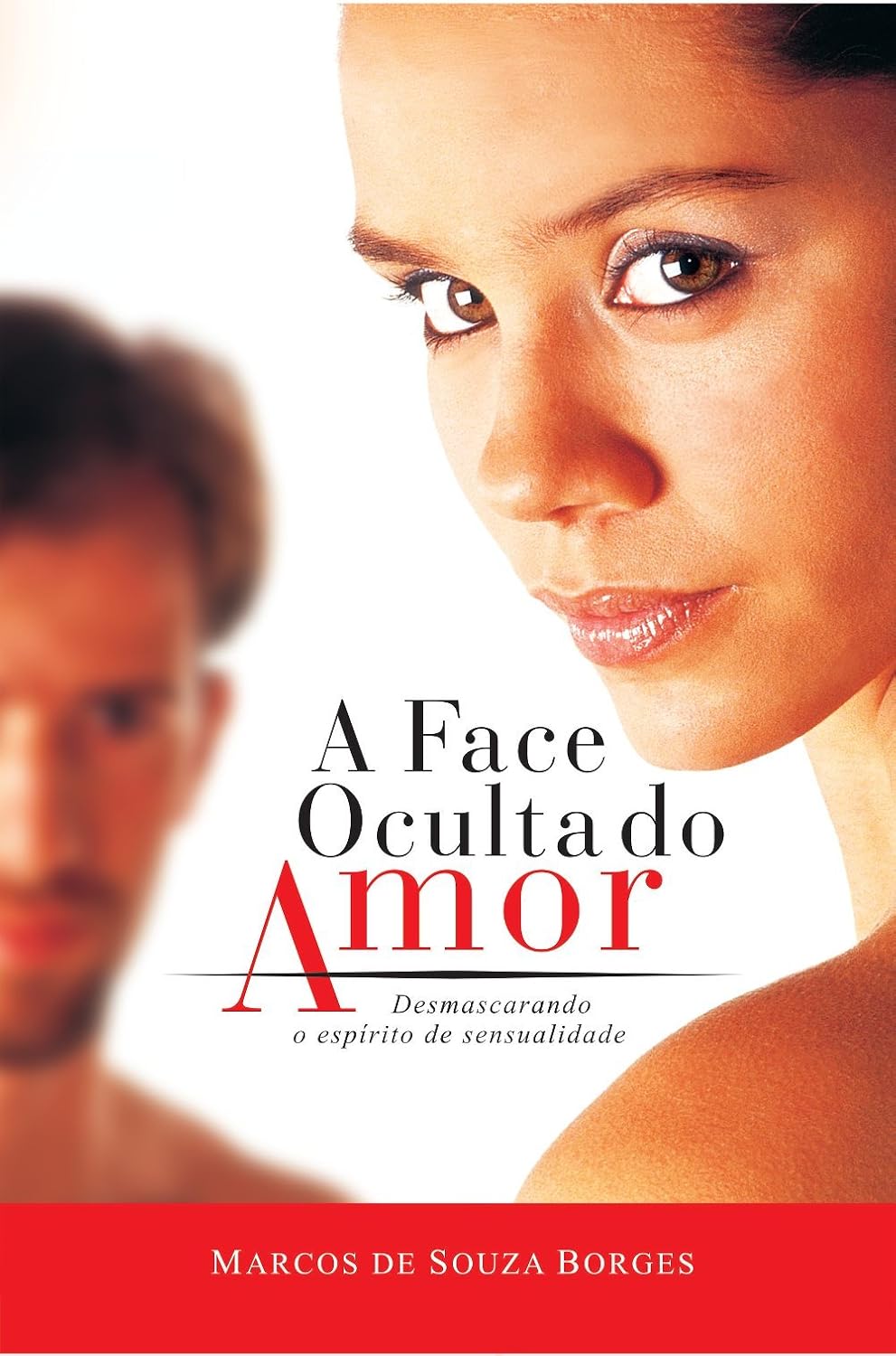 A Face Oculta do Amor: Desmascarando o Espírito de Sensualidade baixar livro de graça