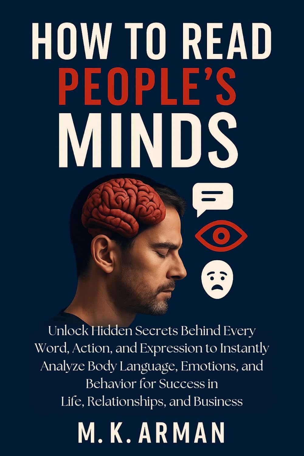 ler totalmente How to Read People’s Minds: Unlock Hidden Secrets Behind Every Word, Action, and Expression to Instantly Analyze Body Language, Emotions, and Behavior... Training Series Book 7) (English Edition)