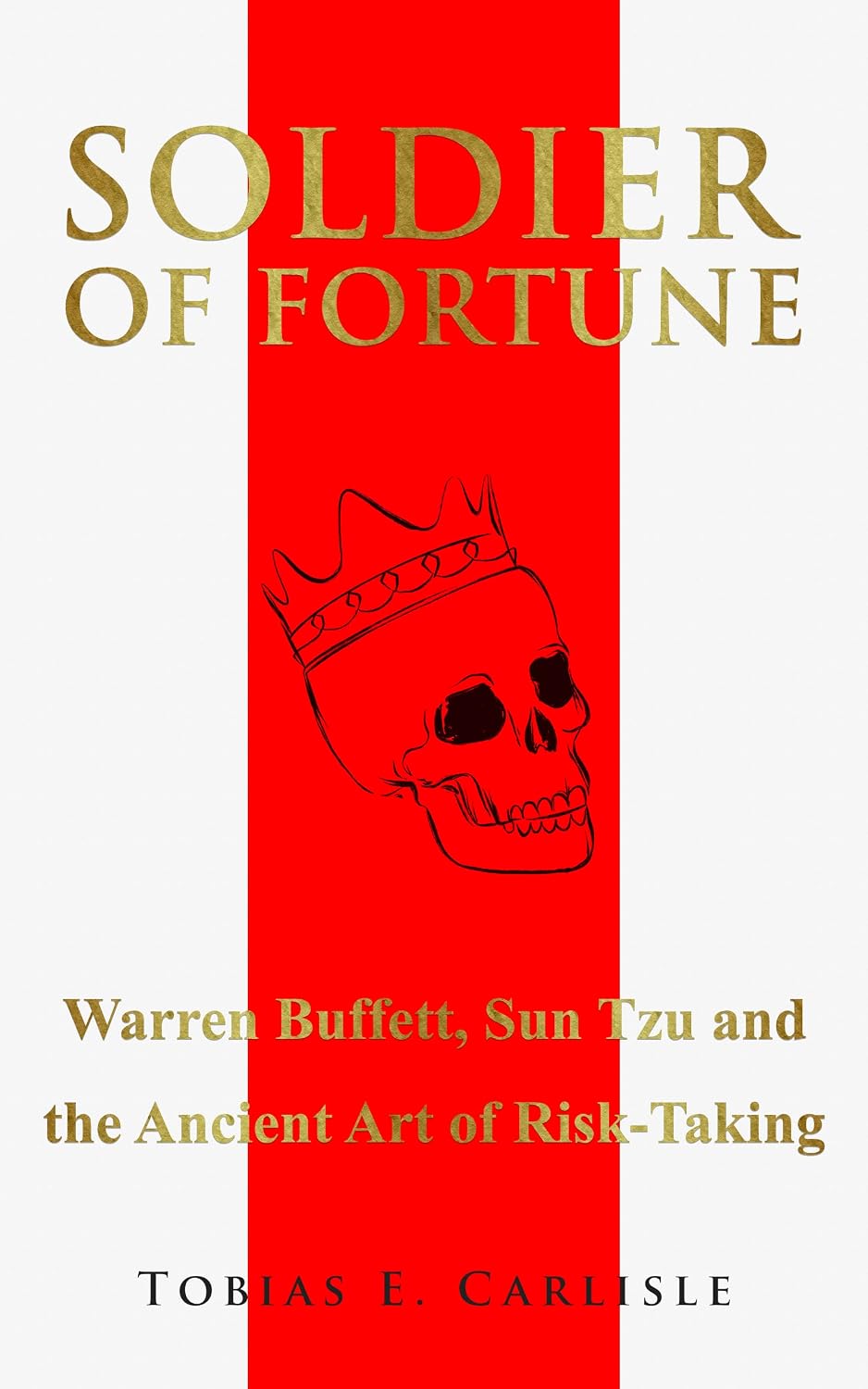 capítulo por capítulo baixar Soldier of Fortune: Warren Buffett, Sun Tzu and the Ancient Art of Risk-Taking (English Edition)