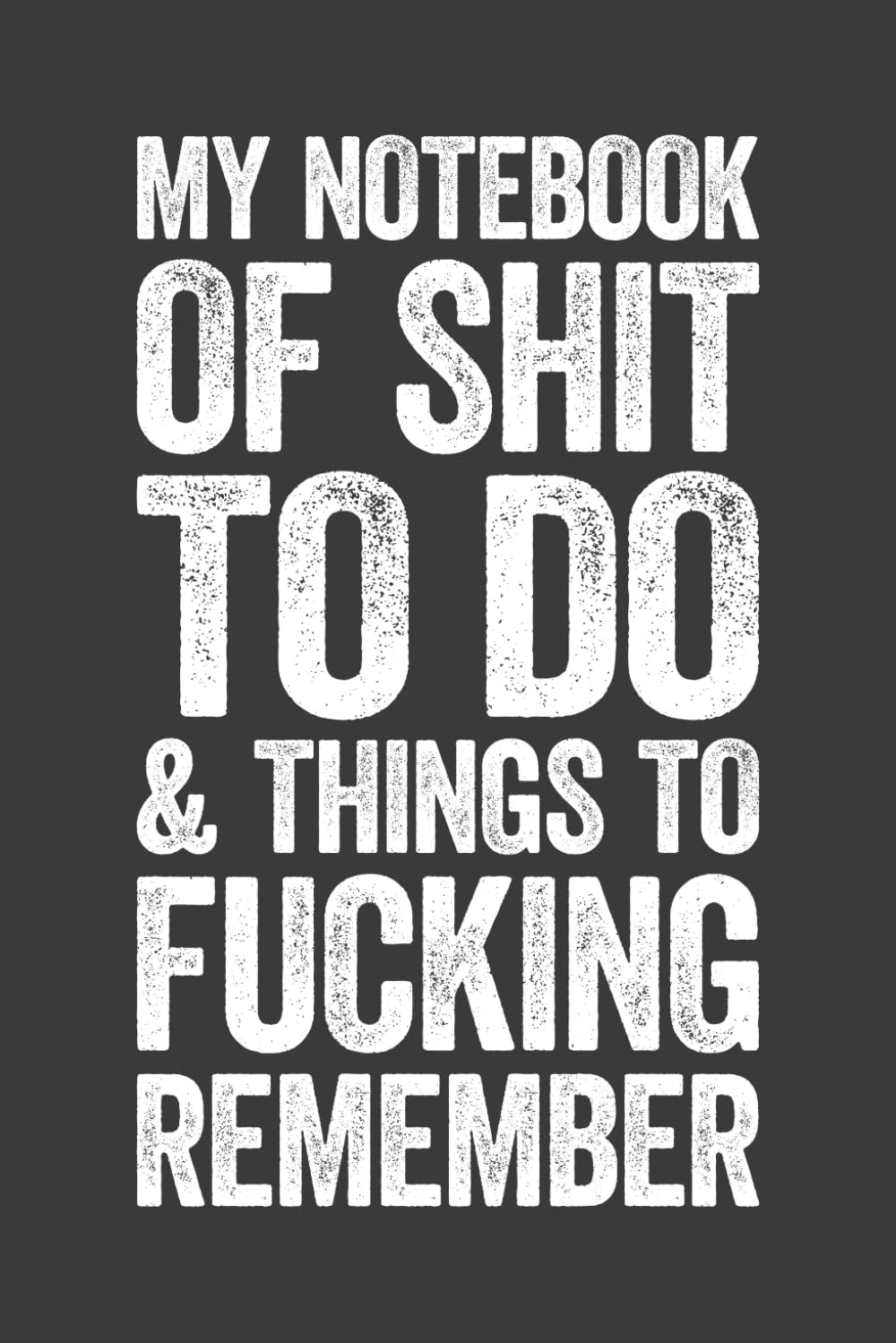 My Notebook Of Shit To Do And Things To Fucking Remember: 6 x 9 Blank Lined Notebook Journal - Funny Saying Sarcastic Work Gag Gift for Office Coworkers, Employees, Adults, Boss baixar livro de graça