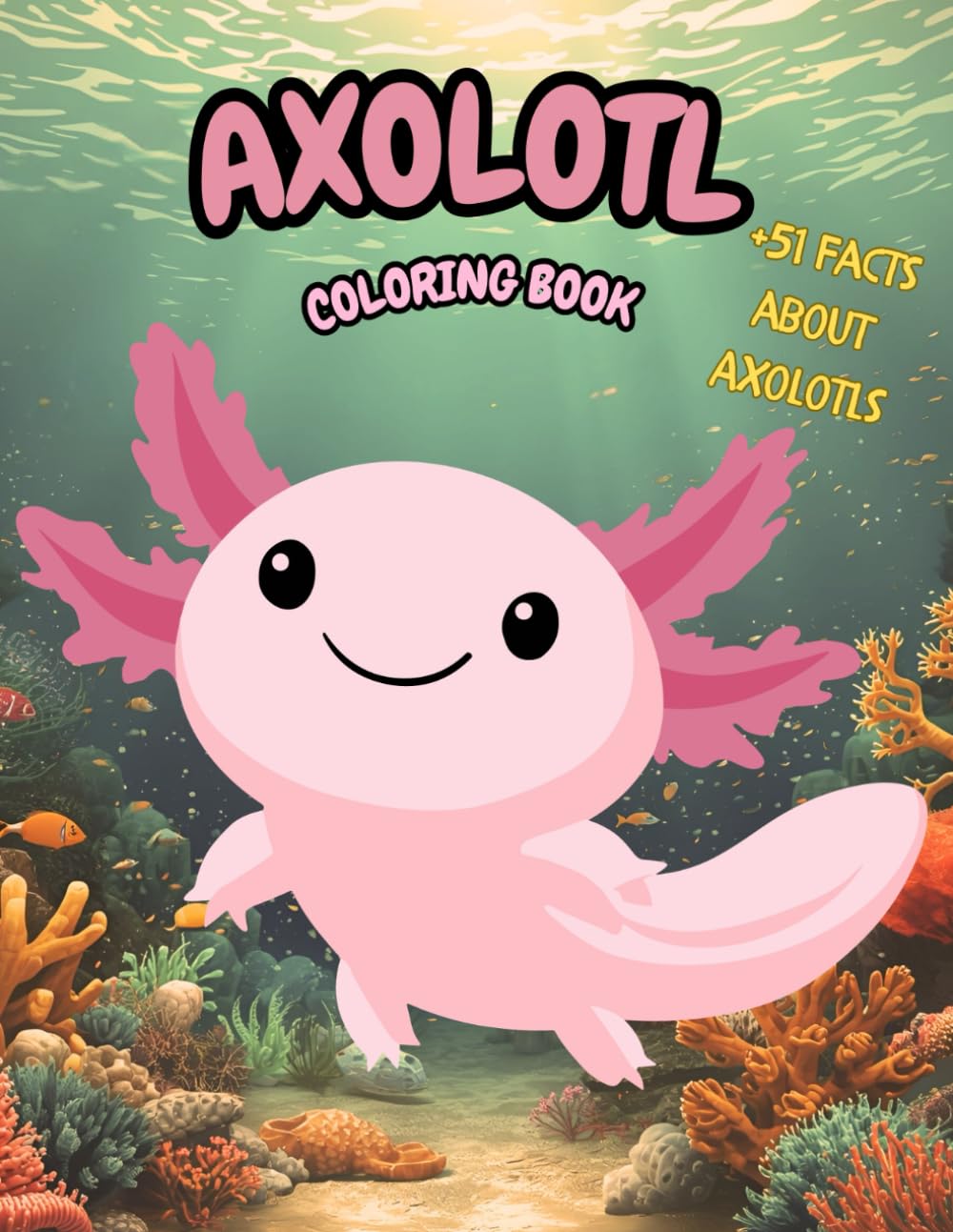 ler totalmente Axolotl Coloring Book: 51 Coloring Pages and 51 Interesting Facts for Kids