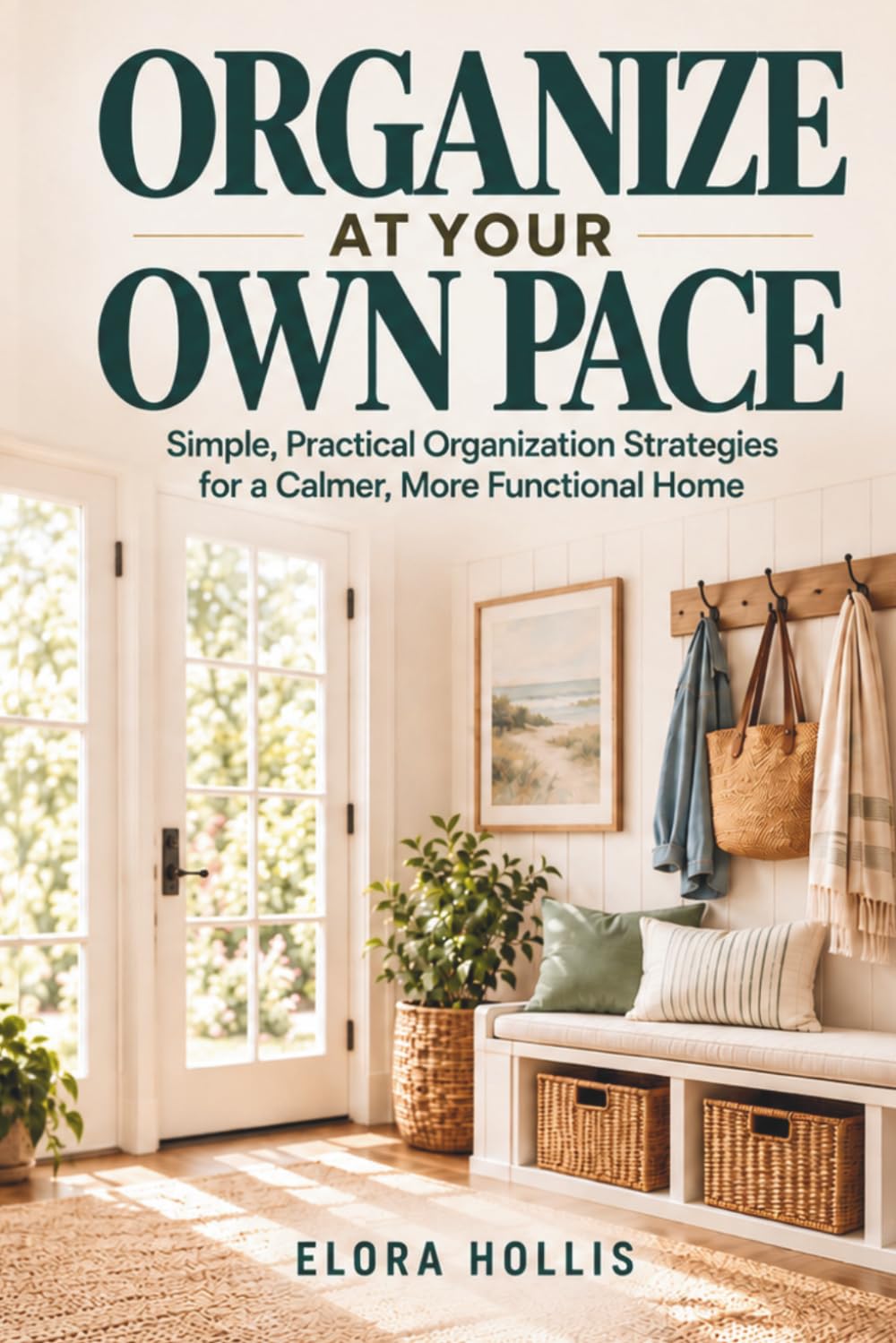 ler totalmente Organize at Your Own Pace: Simple, Flexible Home Organization Systems for Busy and Overwhelmed Adults