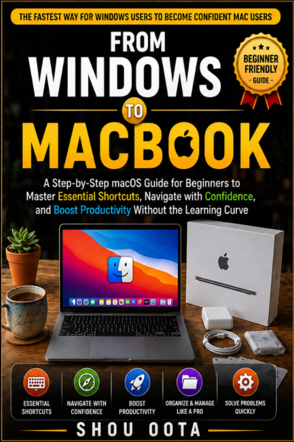 From Windows To MacBook: A Step-by-Step macOS Guide for Beginners to Master Essential Shortcuts, Navigate with Confidence, and Boost Productivity Without the Learning Curve baixar o livro de graça