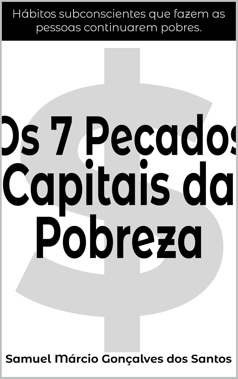 Os 07 Pecados Capitais da Pobreza baixar livro de graça