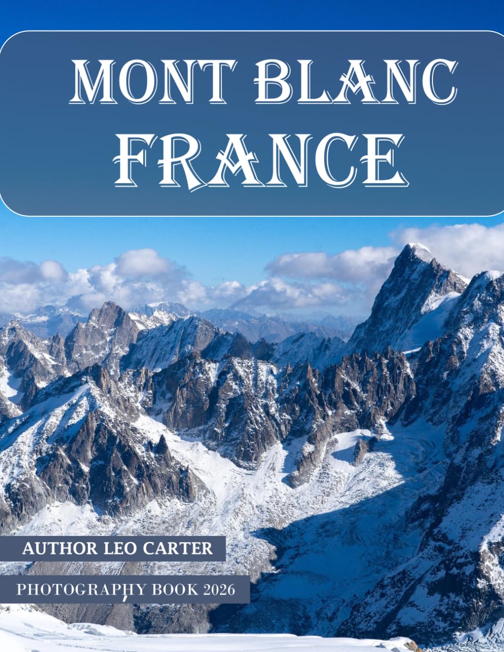 Mont Blanc France: A Collection of 40 Scenic Photographs Showcasing the Mont Blanc France baixar o livro de graça