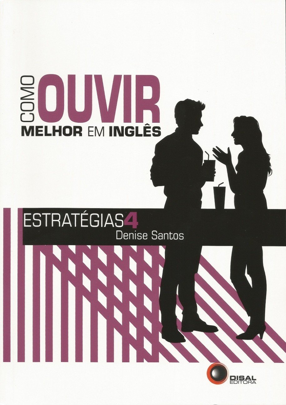 Como ouvir melhor em inglês - Estratégias 4: Volume 4