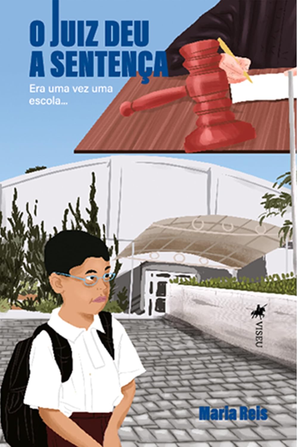 O Juiz Deu a Sentença: Era uma Vez uma Escola... baixar o livro de graça