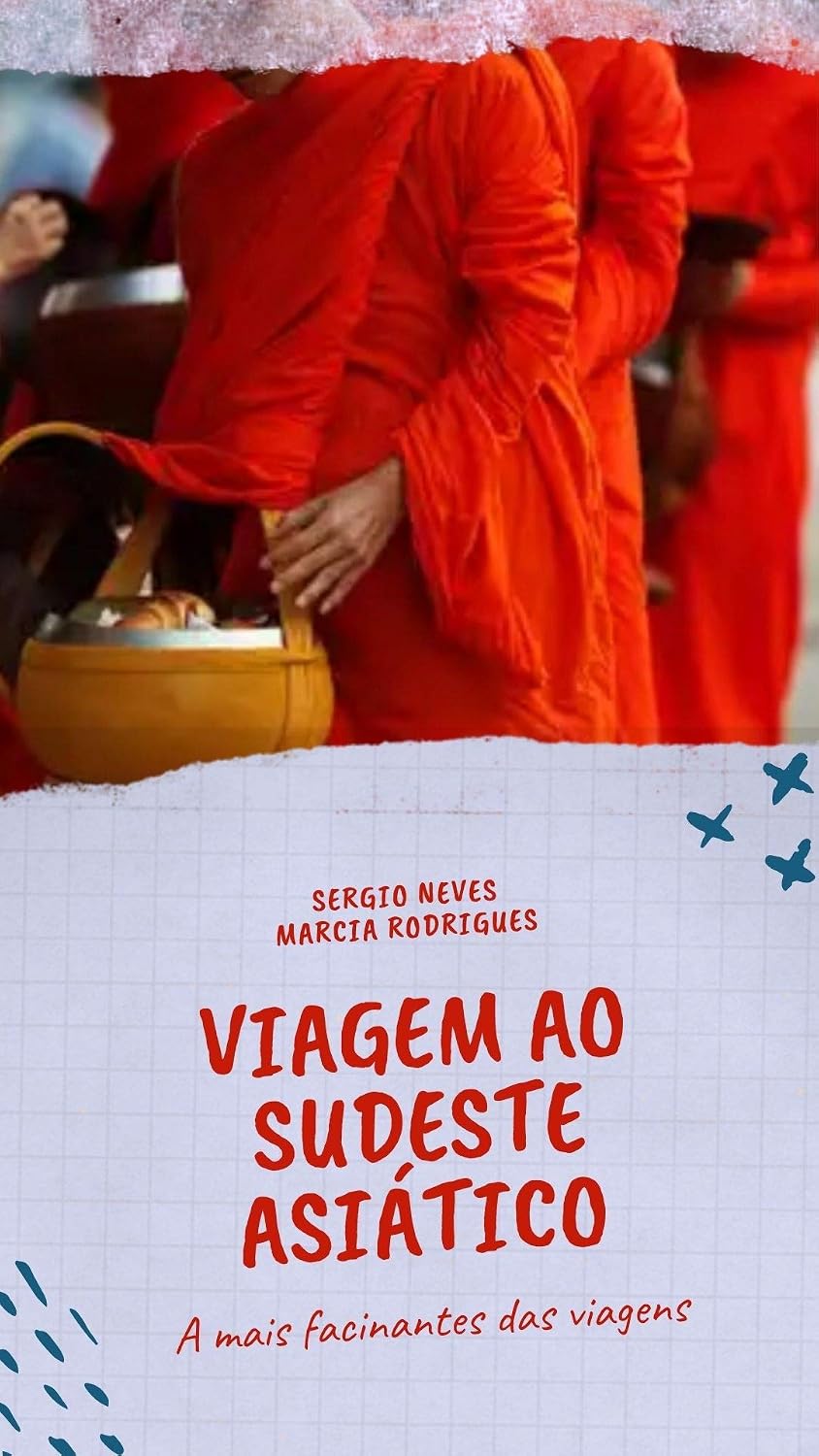 Viagens - Sudeste Asiático a mais fascinante das viagens: Viagem janeiro/ 2020 Tailândia -Krabi -> Kuala Lumpur -> Singapura -> Ho Chi Minh -> Hanói -> Chian Mai -> Chian Rai -> Laos baixar o livro de graça