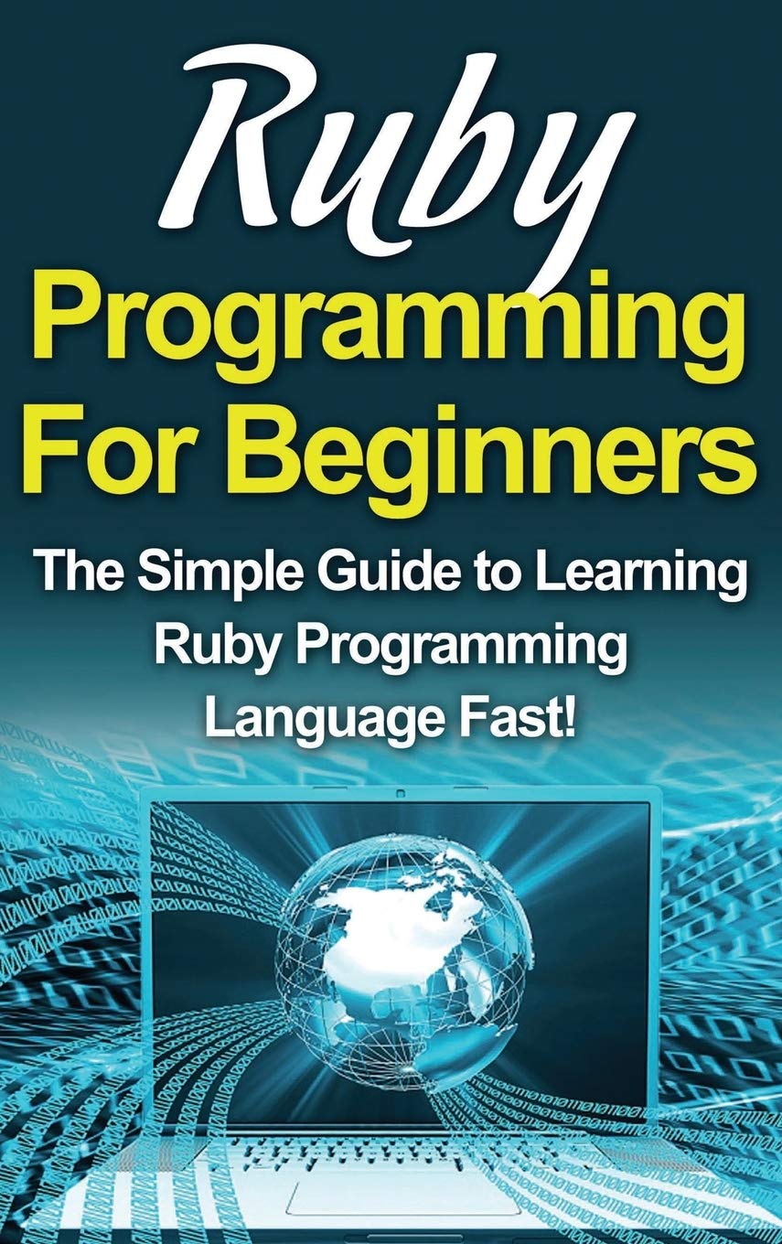 ler totalmente Ruby Programming For Beginners: The Simple Guide to Learning Ruby Programming Language Fast!