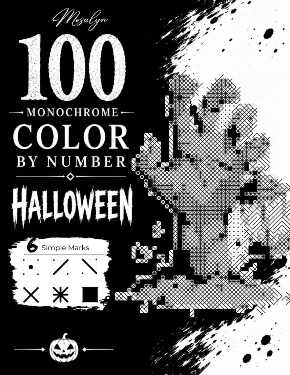 100 Monochrome Color by Number - Halloween: Spooky & Cute Halloween Coloring Book Featuring Witches, Monsters, Ghosts, Skeletons, Pumpkins, Animals & More for Adults. (Monochrome Mysteries) baixar o livro de graça