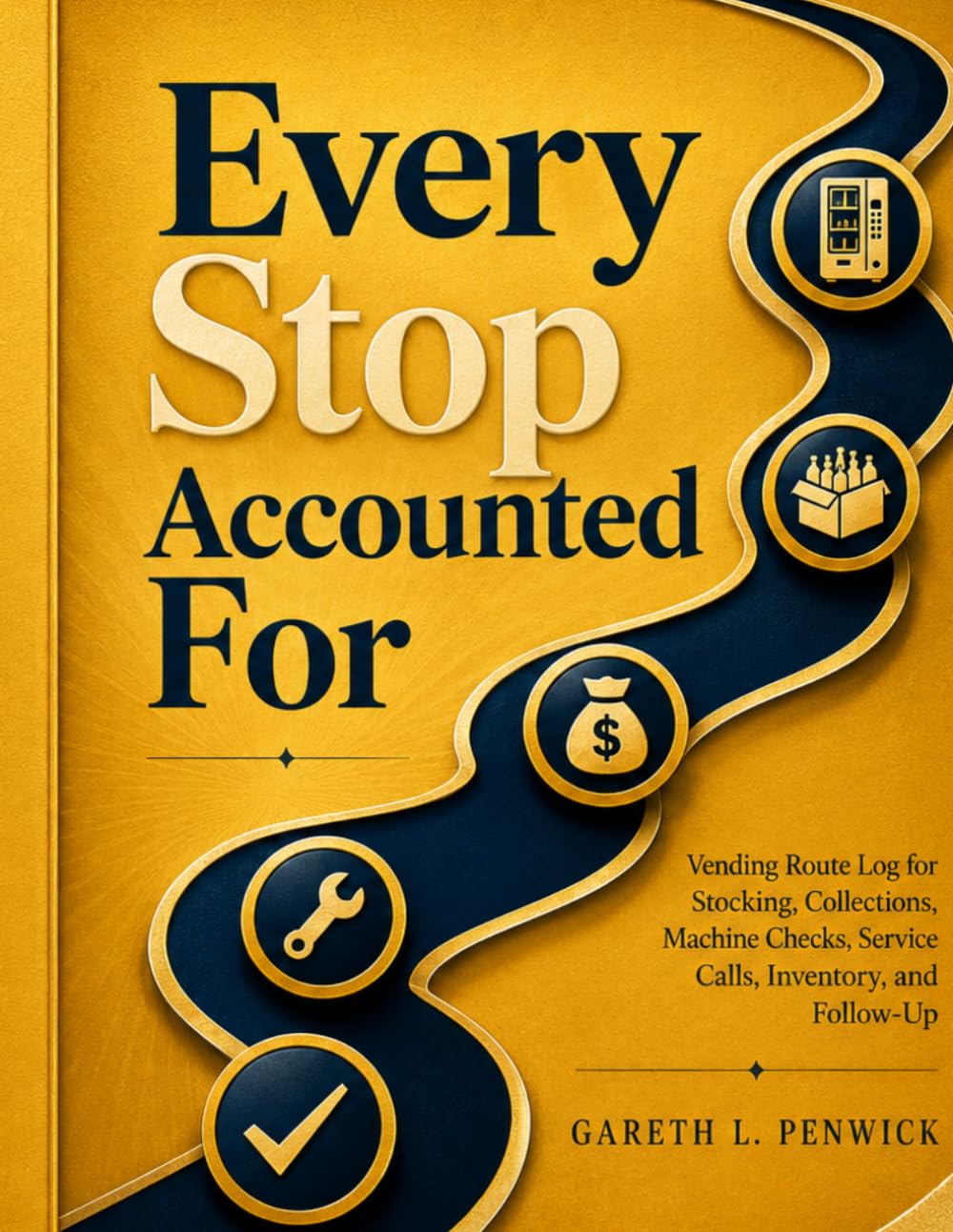 Every Stop Accounted For: Vending Route Log for Stocking, Collections, Machine Checks, Service Calls, Inventory, and Follow-Up baixar o livro de graça