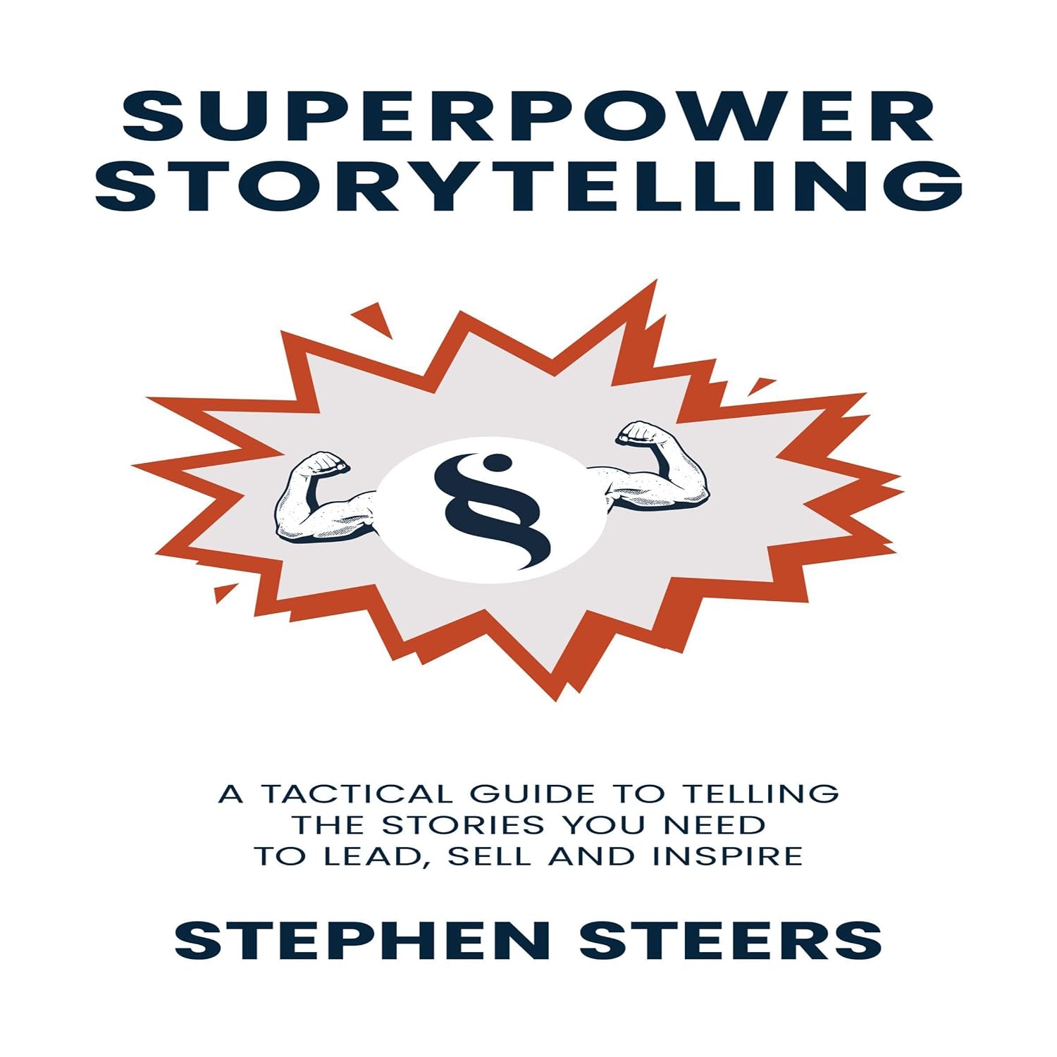 capítulo por capítulo baixar Superpower Storytelling: A Tactical Guide to Telling the Stories You Need to Lead, Sell and Inspire