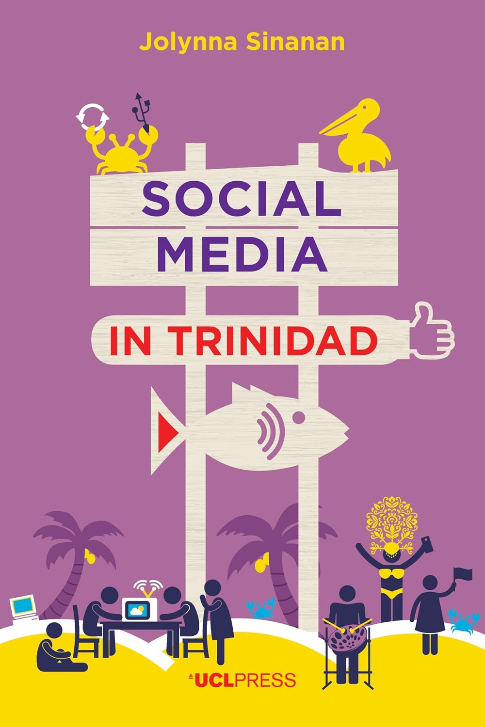 Social Media in Trinidad: Values and Visibility (Why We Post) (English Edition) baixar livro de graça