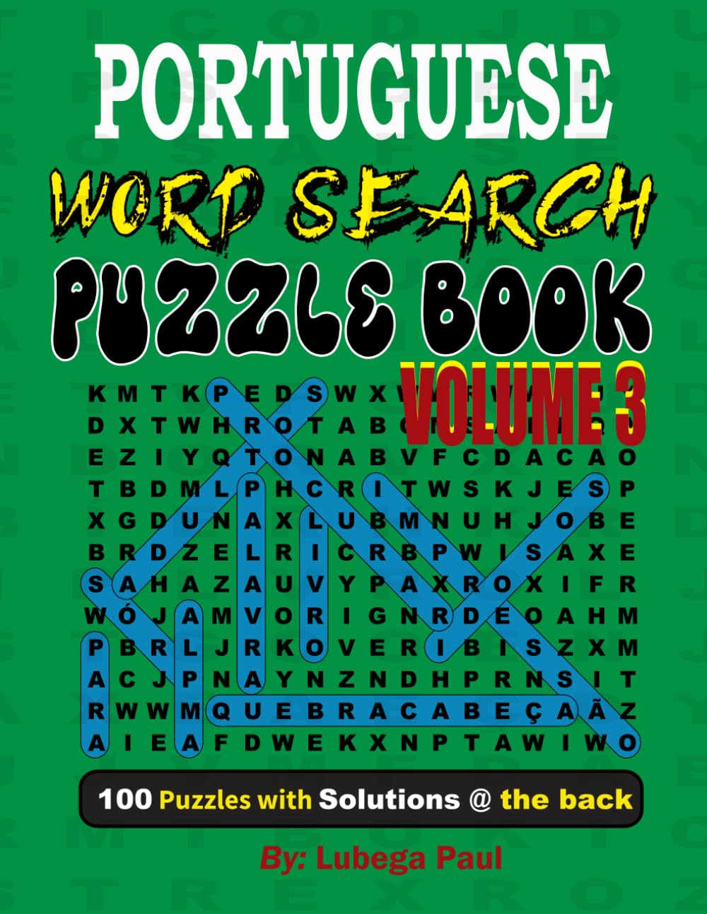 PORTUGUESE WORD SEARCH PUZZLE BOOK VOLUME 3: (LIVRO DE PESQUISA DE PALAVRAS EM PORTUGUÊS), Exercite seu cérebro com 100 desafiadores quebra-cabeças... (edição em português) (Portuguese Edition) baixar livro de graça