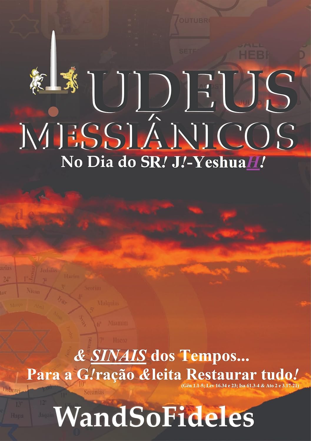 Judeus Messiânicos no Dia do SR! Jesus-YeshuaH!: & SINAIS dos Tempos para Geração &leita Restaurar tudo! baixar livro de graça