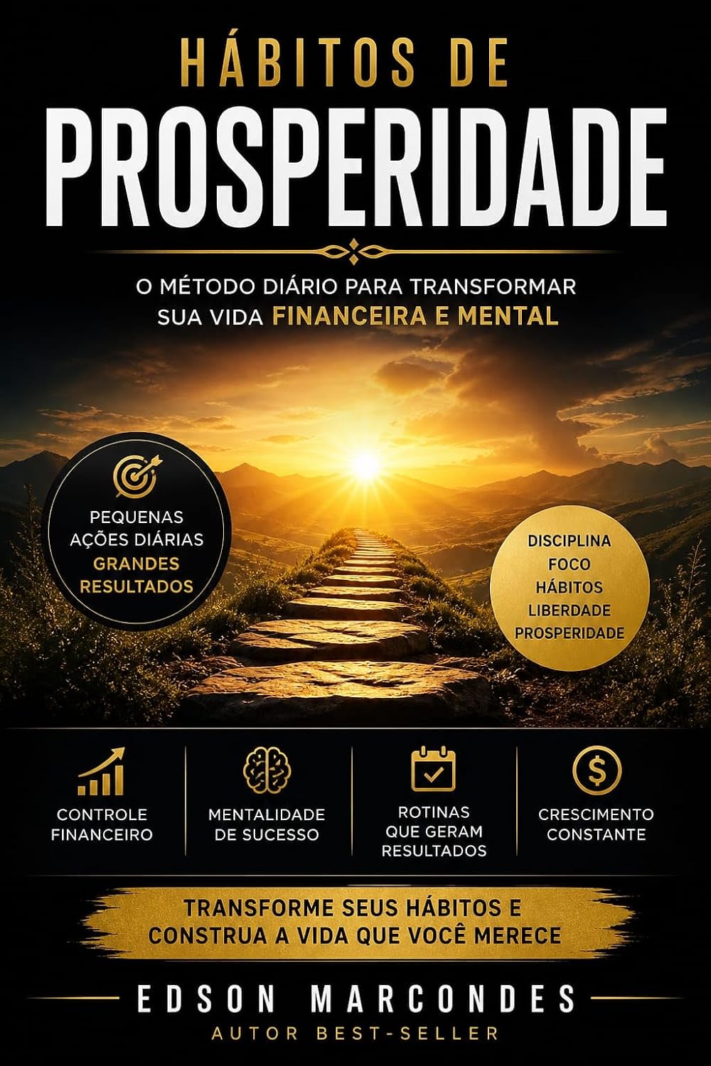 ler totalmente Hábitos de Prosperidade: O Método Diário para Transformar sua Vida Financeira e Mental: Como pequenas ações diárias podem gerar grandes resultados em dinheiro, disciplina e crescimento pessoal