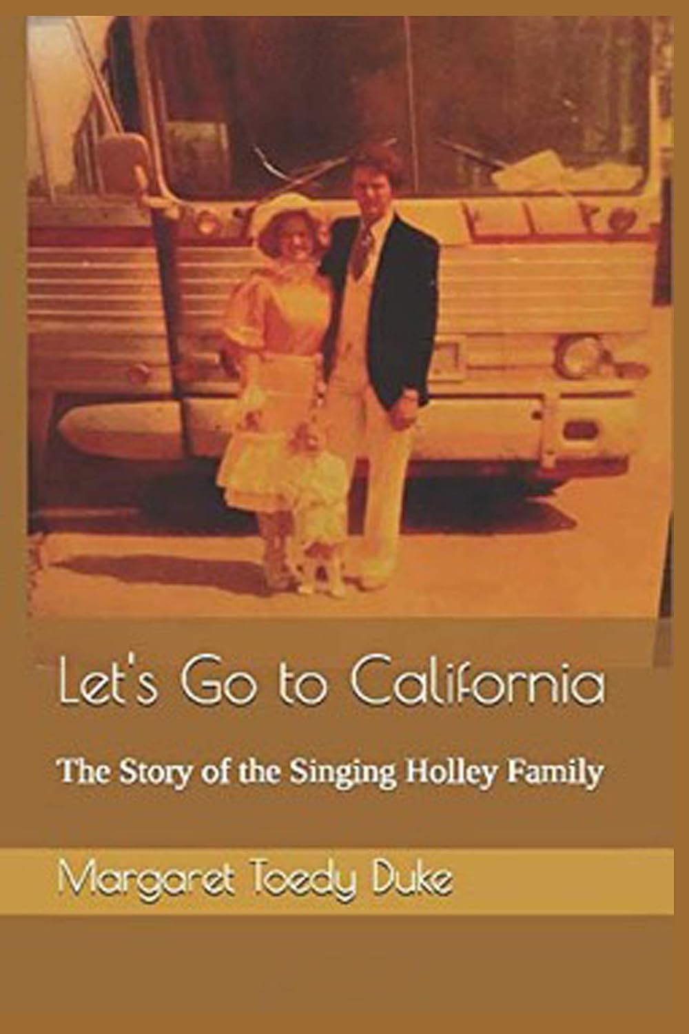 Let's Go To California: The Story of the Singing Holley Family (English Edition) baixar o livro de graça