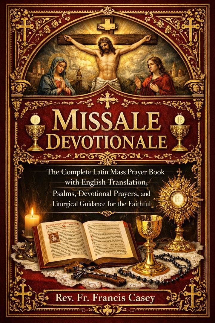 ler totalmente Missale Devotionale: The Complete Latin Mass Prayer Book with English Translation, Psalms, Devotional Prayers, and Liturgical Guidance for the Faithful (English Edition)