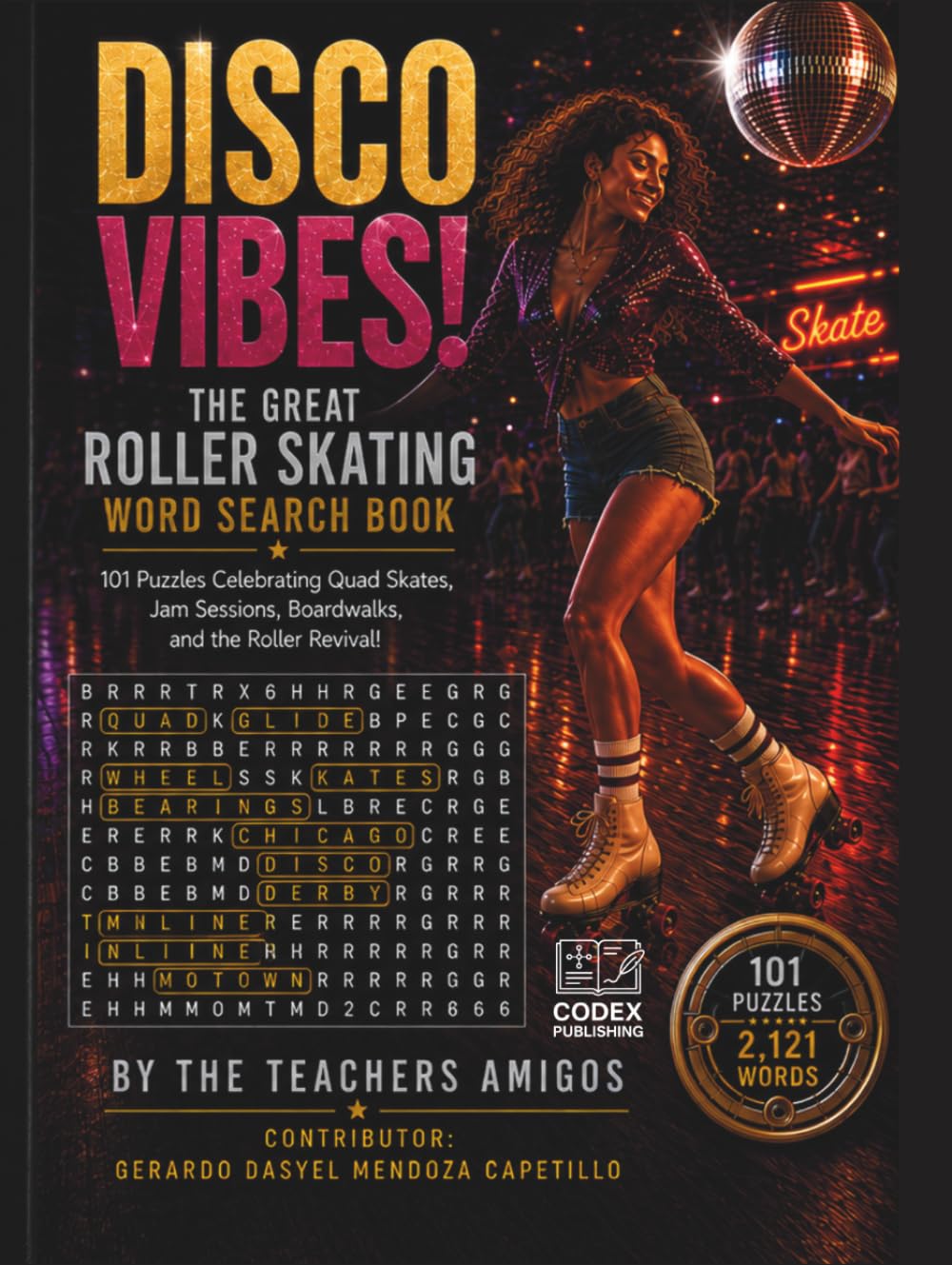 Disco Vibes! The Great Roller Skating Word Search Book: 101 Puzzles Celebrating Quad Skates, Jam Sessions, Boardwalks, and the Roller Revival! (The Great Sports Word Search Book Collection) baixar o livro de graça