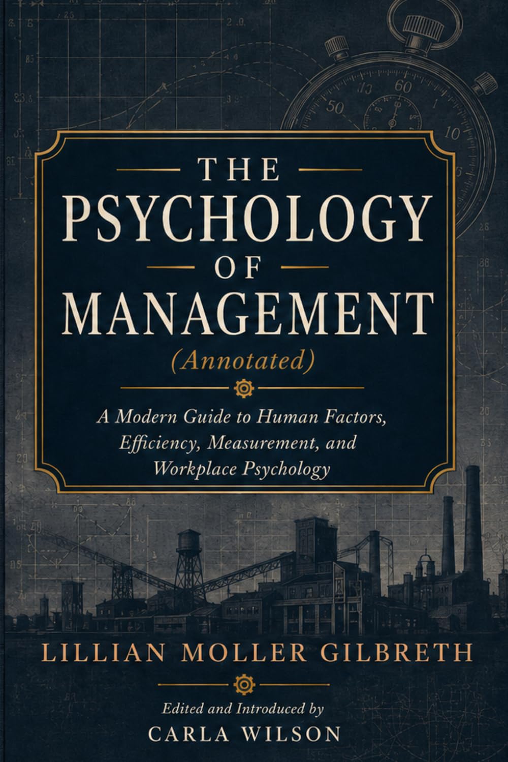 capítulo por capítulo baixar The Psychology of Management (Annotated): A Modern Guide to Human Factors, Efficiency, Measurement, and Workplace Psychology