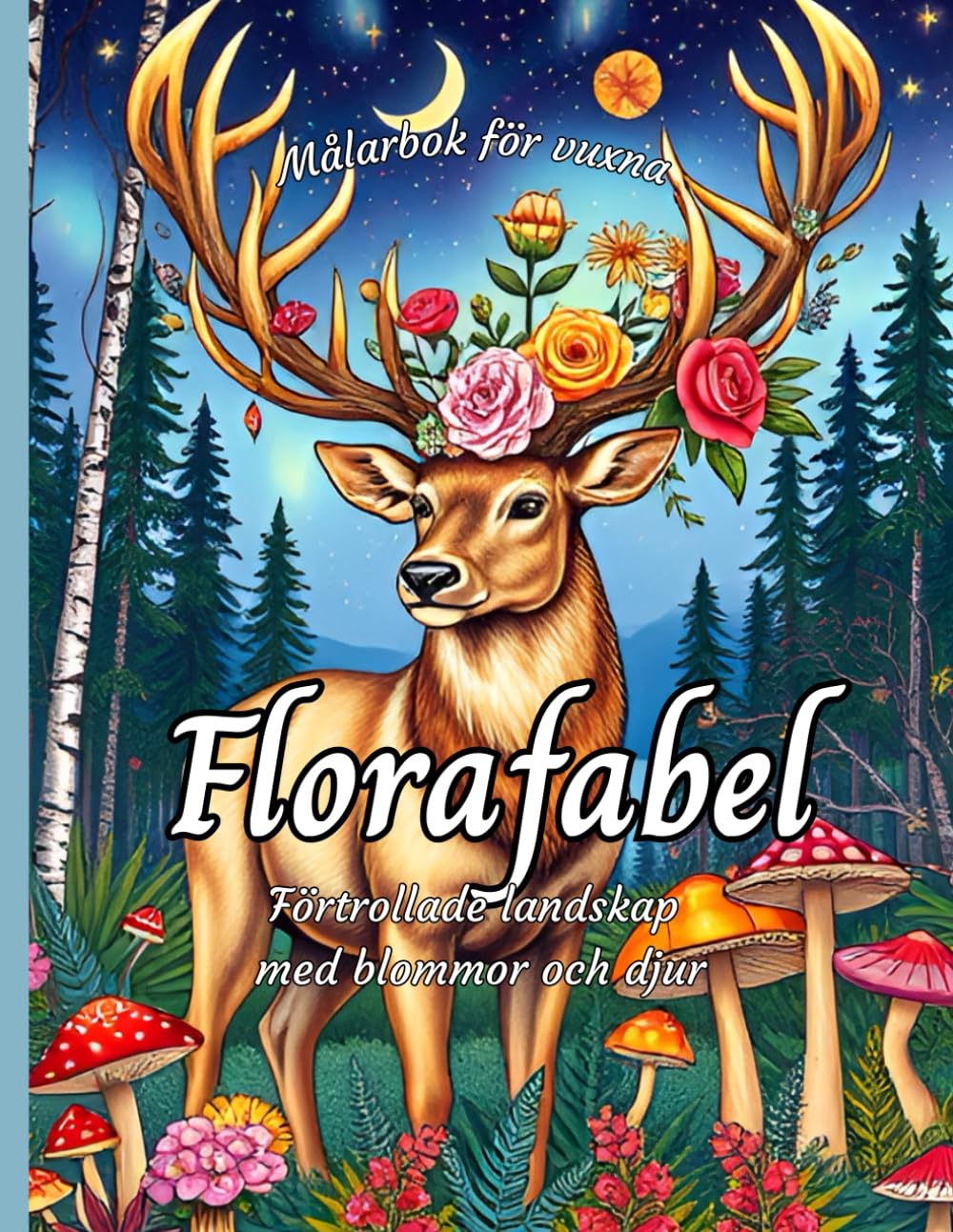capítulo por capítulo baixar Målarbok för vuxna Florafabel: Förtrollade landskap med blommor och djur: En målarupplevelse för avkoppling, mindfulness och kreativ stillhet (Swedish Edition)
