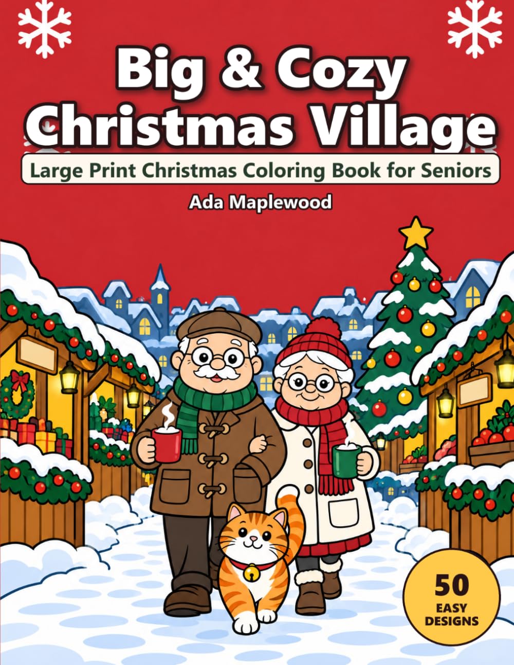 Big & Cozy Christmas Village: Large Print Coloring Book for Adults and Seniors: 50 Easy Scenes of One Snowy Little Town with a Sweet Old Couple and Their Cat, Thick Lines, Single-Sided Pages baixar livro de graça