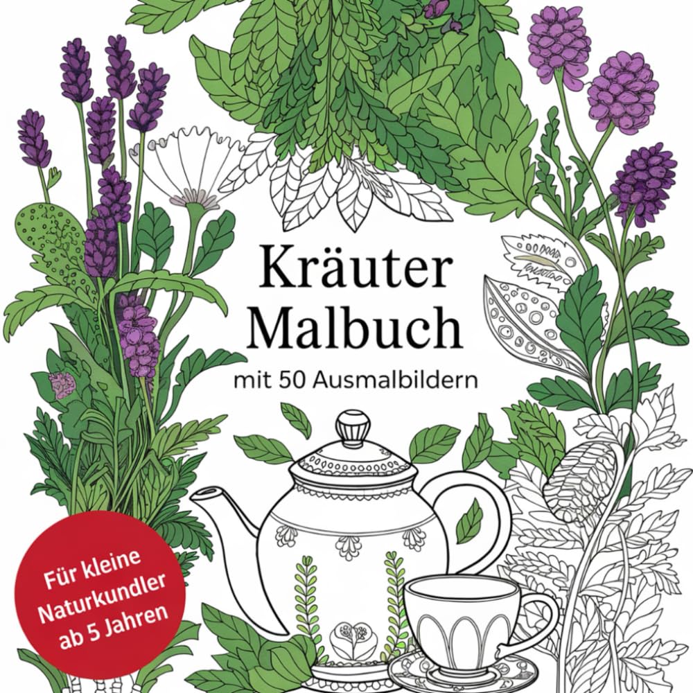 ler totalmente Kräuter Malbuch mit 50 Ausmalbildern für kleine Naturkundler, ab 5 Jahren (German Edition)