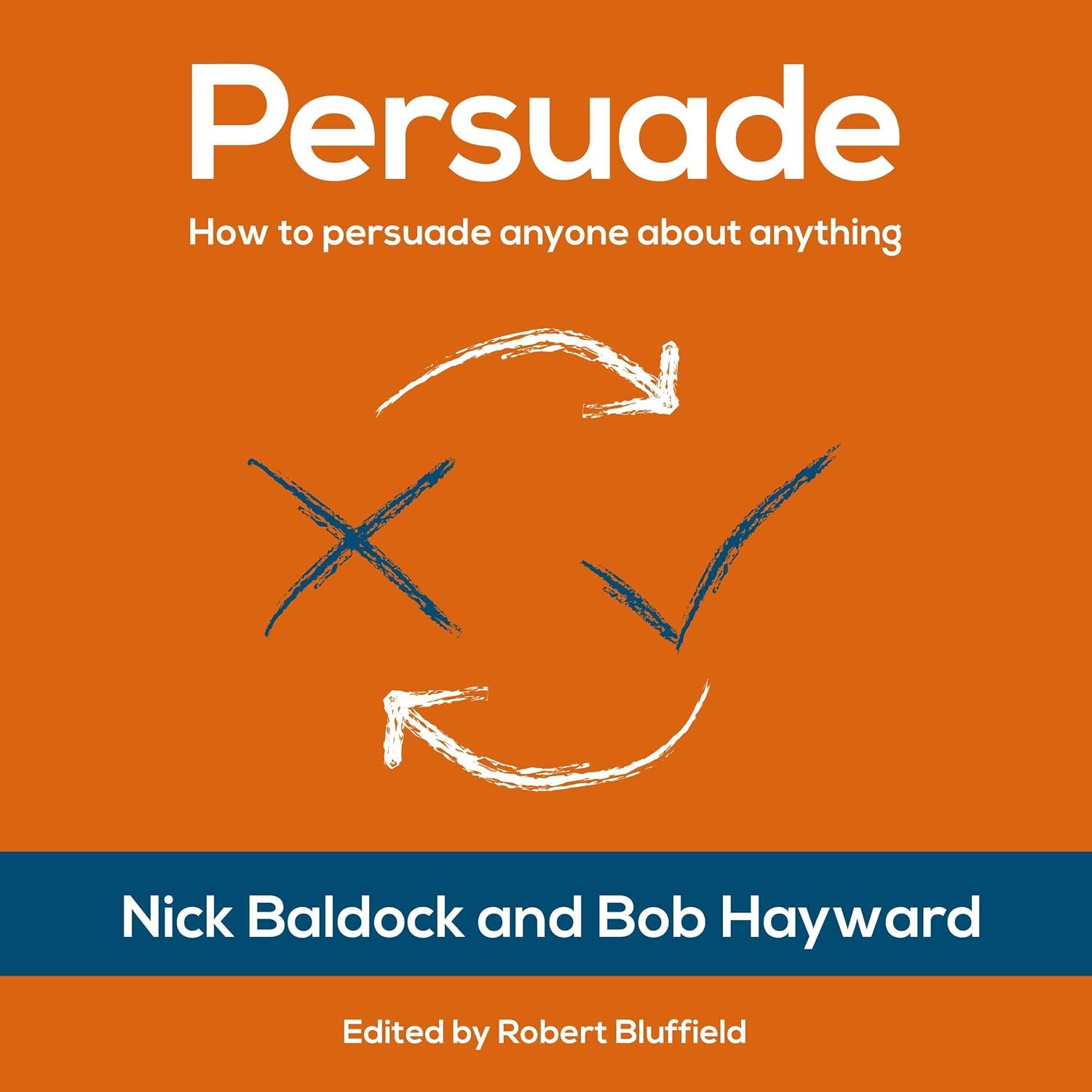 capítulo por capítulo baixar Persuade: How to persuade anyone about anything