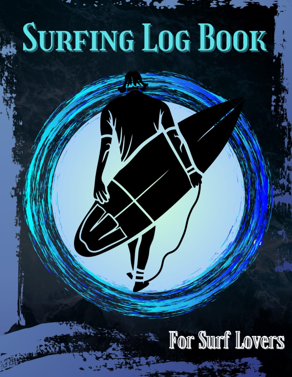 ler totalmente surfing log book for surf lovers: Your Daily Surf Sessions Organized: Plan, Record, and Reflect on Your Surfing Adventures in This Comprehensive Surfing Log Book.