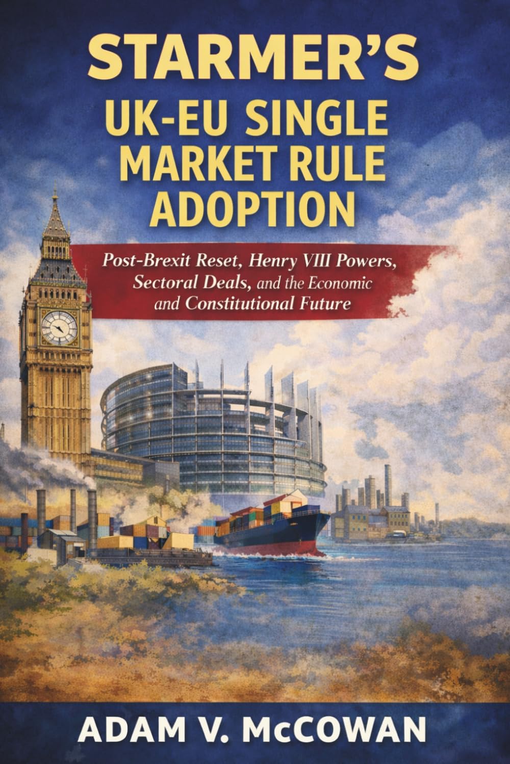 capítulo por capítulo baixar Starmer's UK-EU Single Market Rule Adoption: Post-Brexit Reset, Henry VIII Powers, Sectoral Deals, and the Economic and Constitutional Future