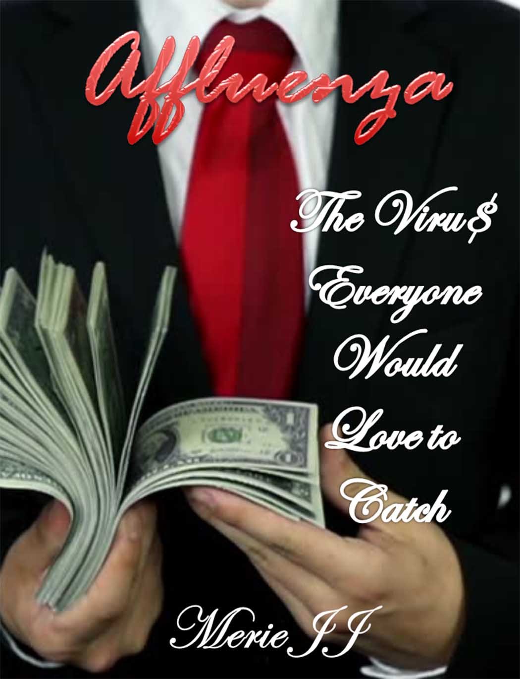 Affluenza: The Viru$ Everyone Would Love to Catch (English Edition) baixar livro de graça