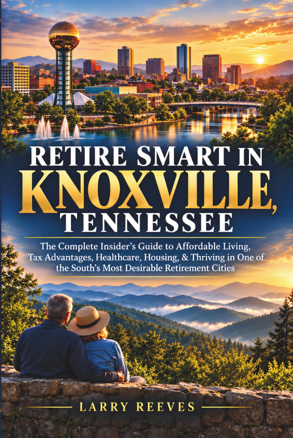Retire Smart In Knoxville, Tennessee: The Complete Insider’s Guide to Affordable Living, Tax Advantages, Healthcare, Housing, & Thriving in One of the... (The Social Security Retirement Series) baixar livro de graça