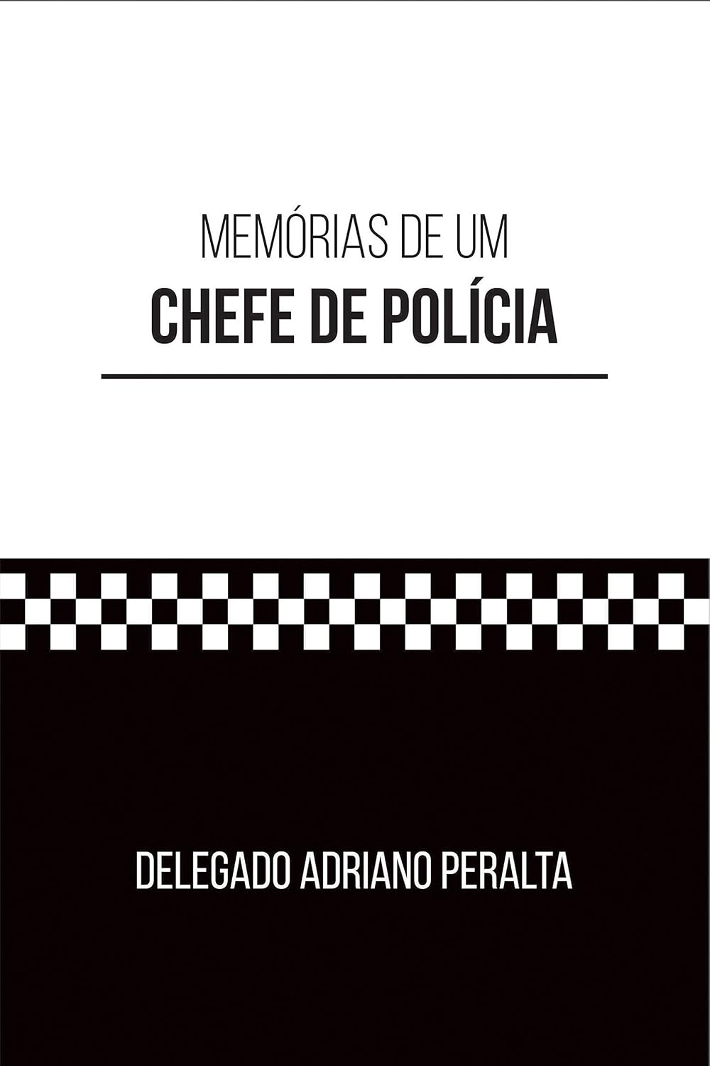 ler totalmente Memórias de um CHEFE DE POLÍCIA