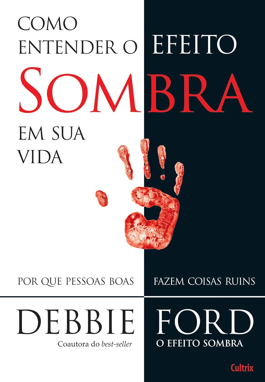 Como entender o efeito sombra em sua vida: por que pessoas boas fazem coisas ruins