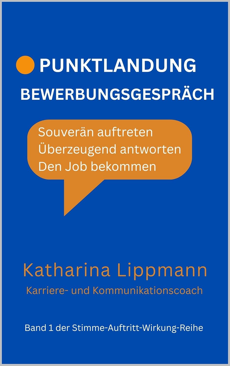 Punktlandung Bewerbungsgespräch: Souverän auftreten. Überzeugend wirken. Den Job bekommen. (Stimme. Auftritt. Wirkung.) (German Edition) baixar livro de graça
